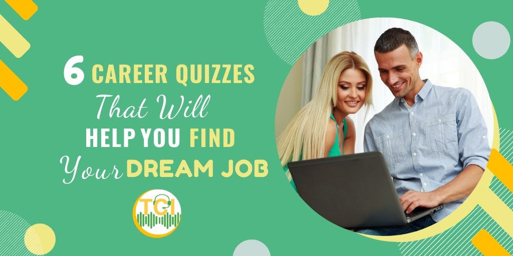 6 Career Quizzes That Will Help You Find Your Dream Job