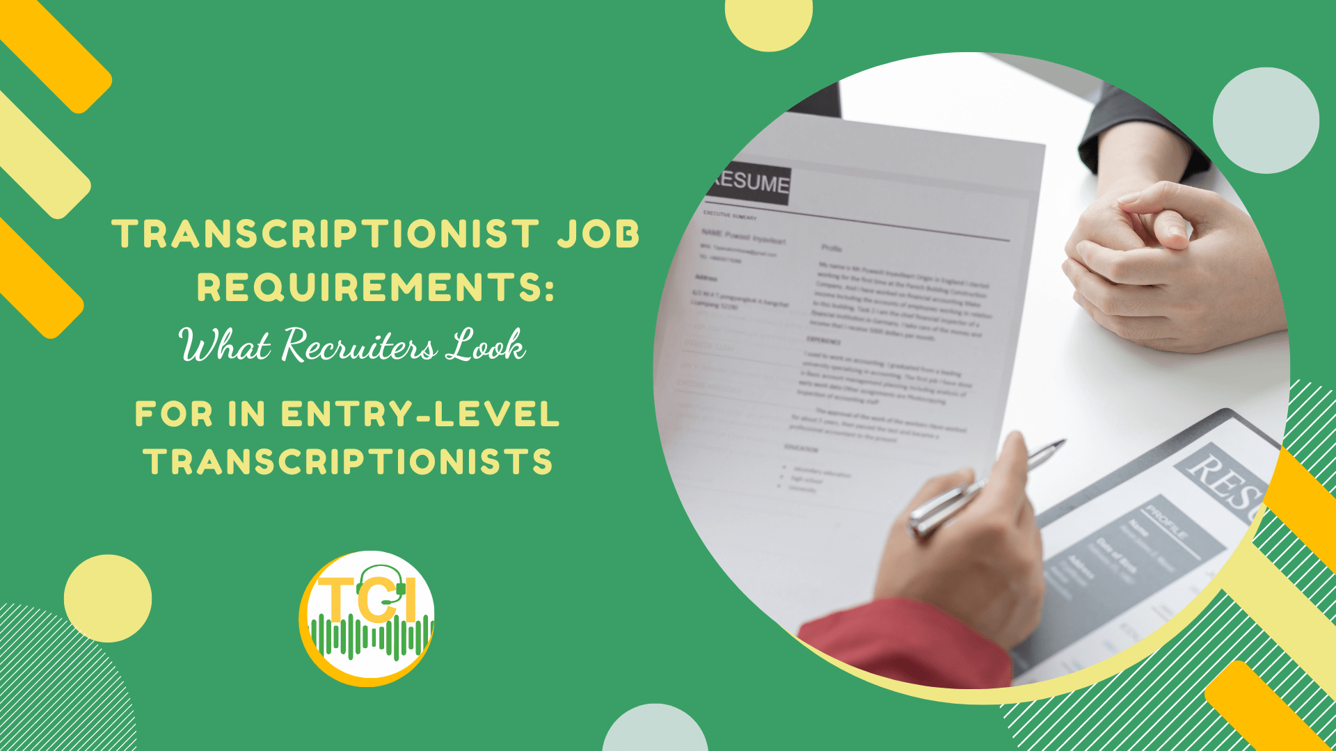 Transcriptionist Job Requirements: What Recruiters Look for in Entry-Level Transcriptionists