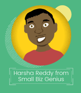 Harsha Reddy from Small Biz Genius