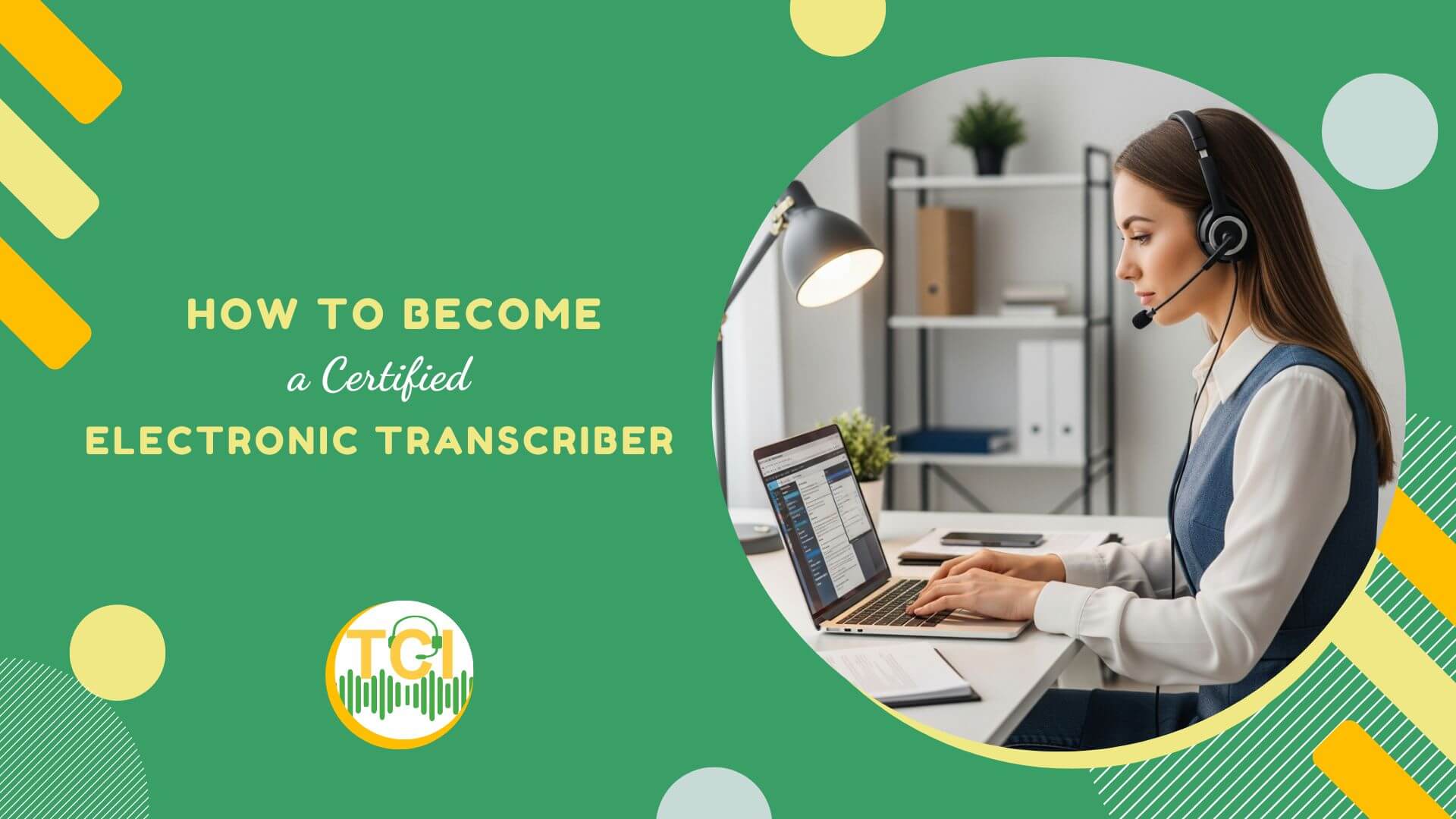 How to Become a Certified Electronic Transcriber