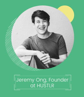 Jeremy Ong, Founder at HUSTLR