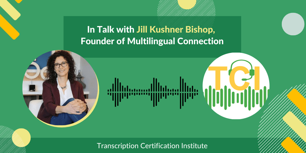 In Talk with Jill Kushner Bishop, Founder of Multilingual Connection 
