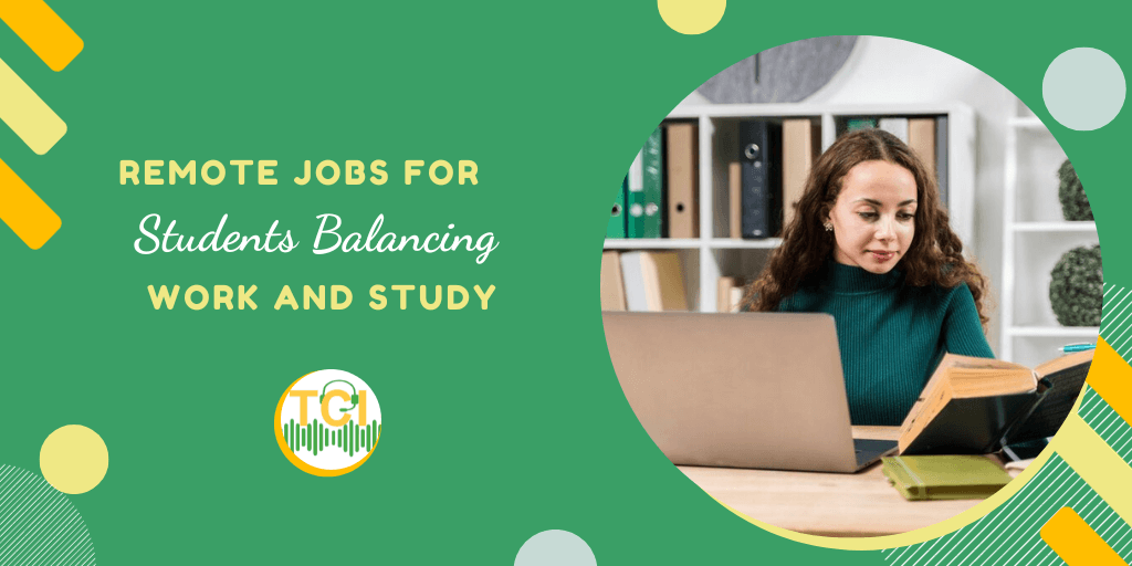 Remote Jobs for Students Balancing Work and Study