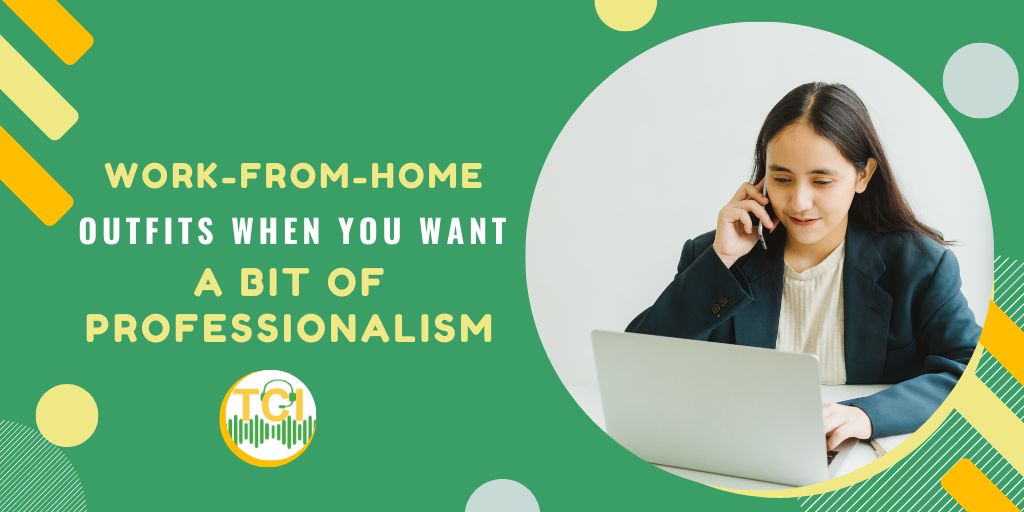 Work-From-Home Outfits When You Want a Bit of Professionalism