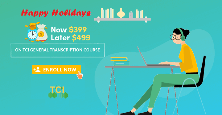 TCI General Transcription Course Upgrade and Price Increase