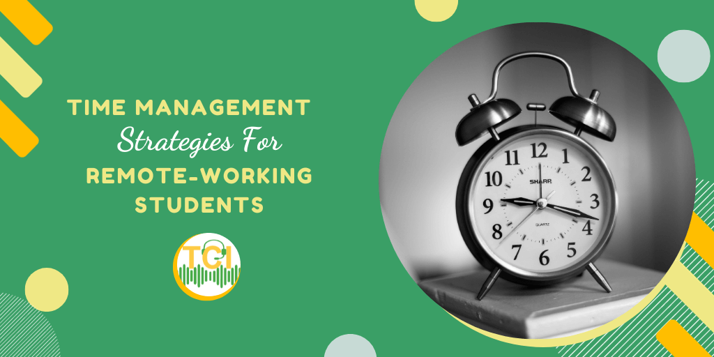 Time Management Strategies for Remote-Working Students