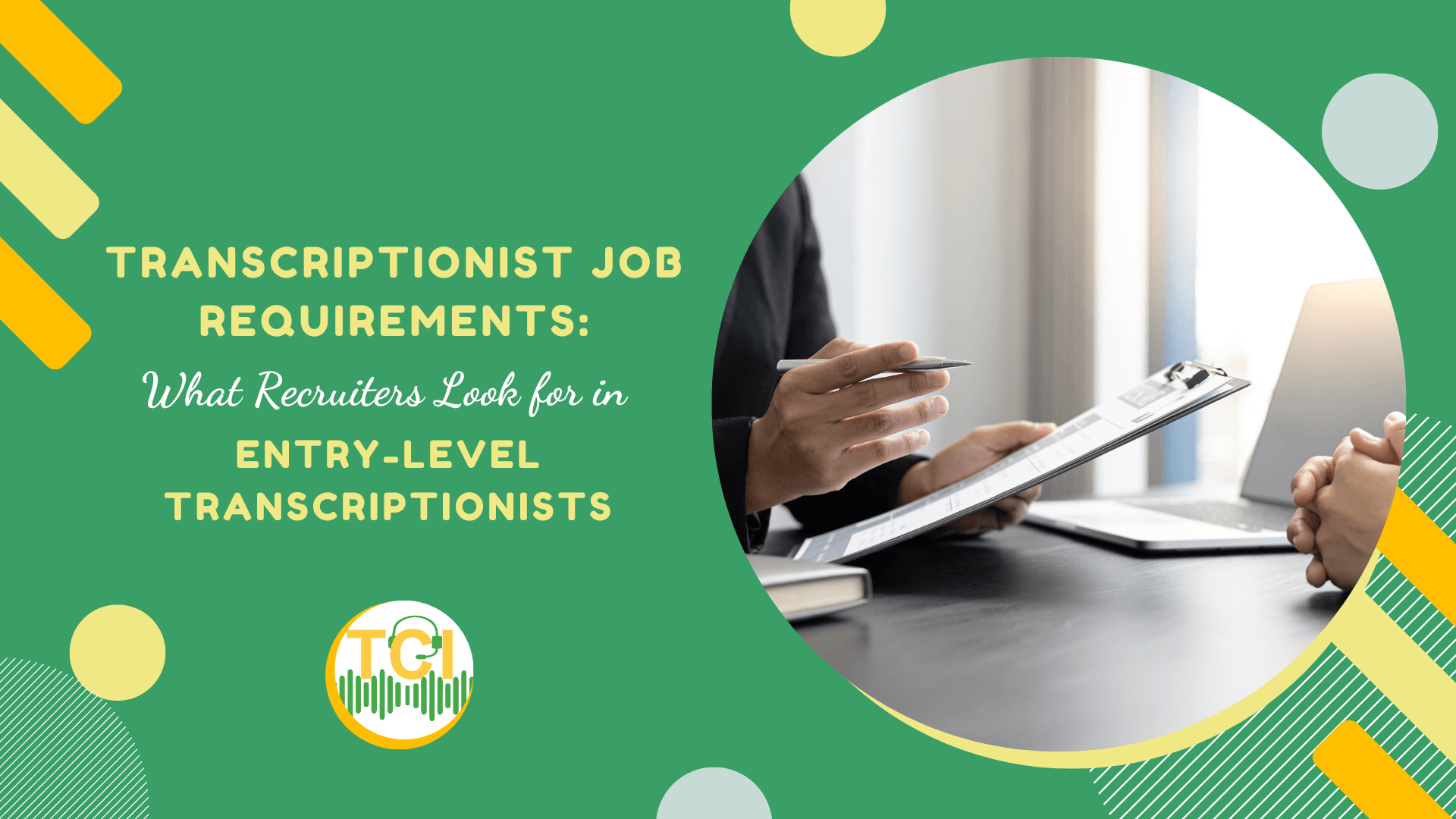 Transcriptionist Job Requirements: What Recruiters Look for in Entry-Level Transcriptionists