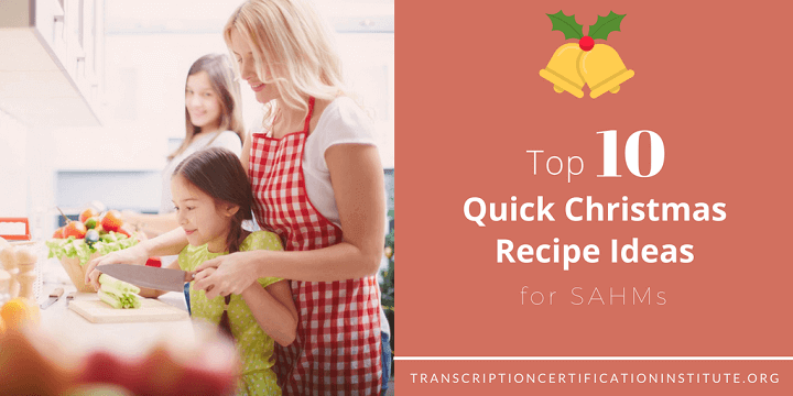 Top 10 Quick Christmas Recipe Ideas for SAHMs