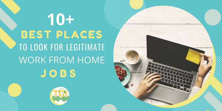 10+ Best Places to Look for Legitimate Work from Home Jobs