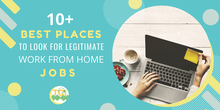 10+ Best Places to Look for Legitimate Work from Home Jobs | TCI Blog